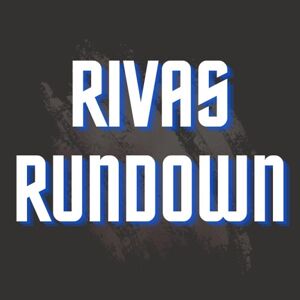 Podcast image for Rivas Rundown