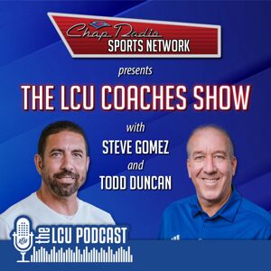 Podcast image for LCU Coaches Show: 1-25-24 Steve Gomez and Todd Duncan 