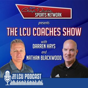 Podcast image for LCU Coaches Show: 2-08-24 Daren Hays and Nathan Blackwood 
