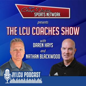 Podcast image for LCU Coaches Show 4-17-24 Nathan Blackwood and Daren Hays